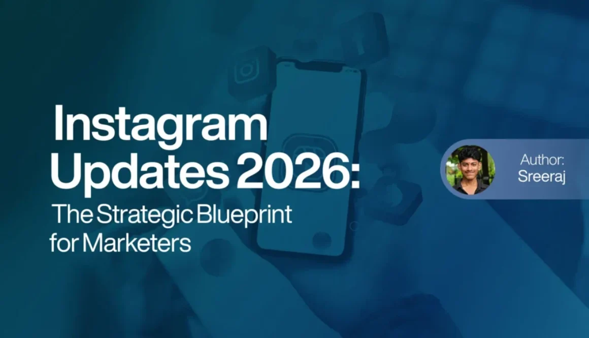 Instagram Updates 2026 - The Strategic Blueprint for Marketers
