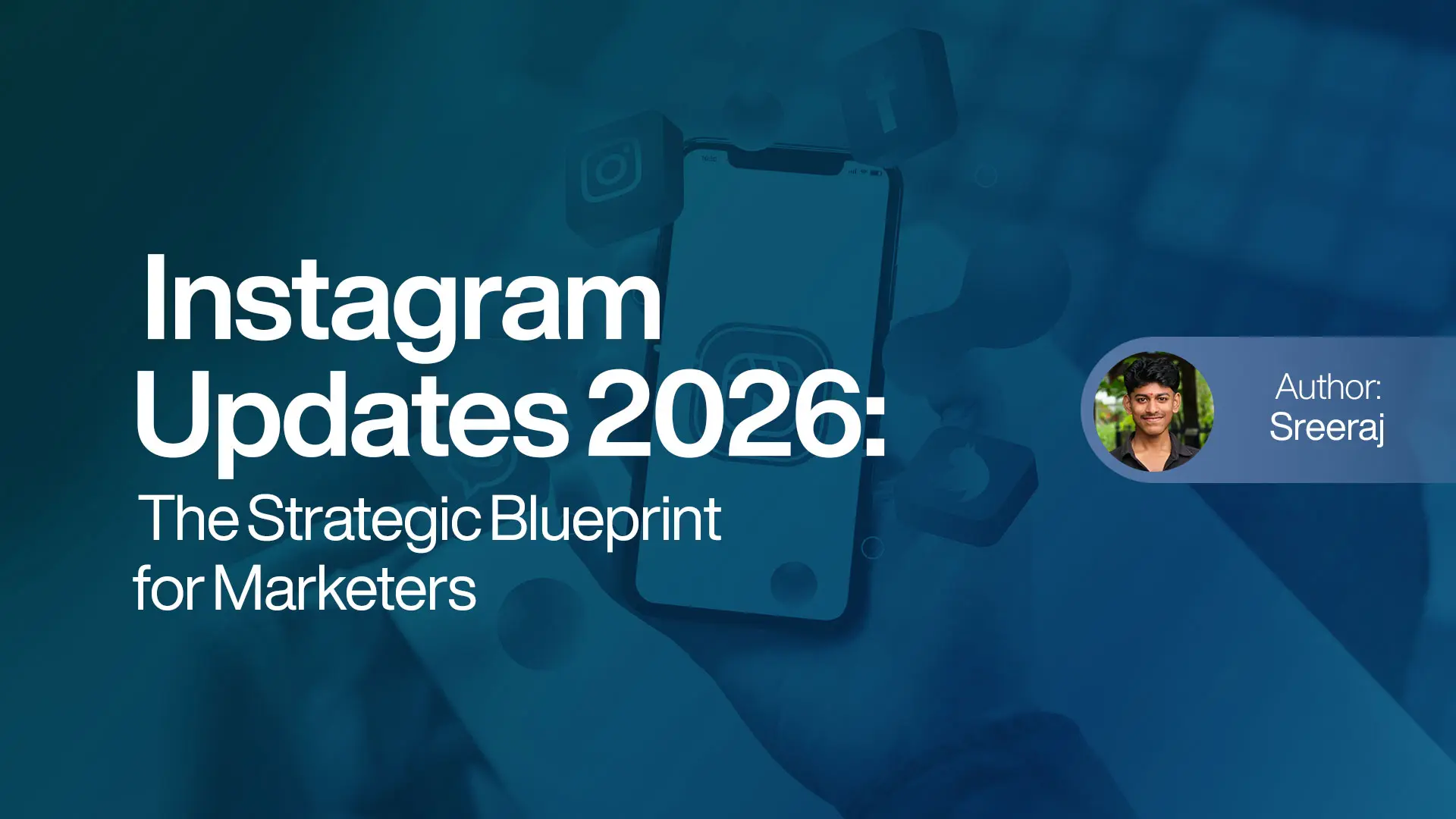 Instagram Updates 2026 - The Strategic Blueprint for Marketers