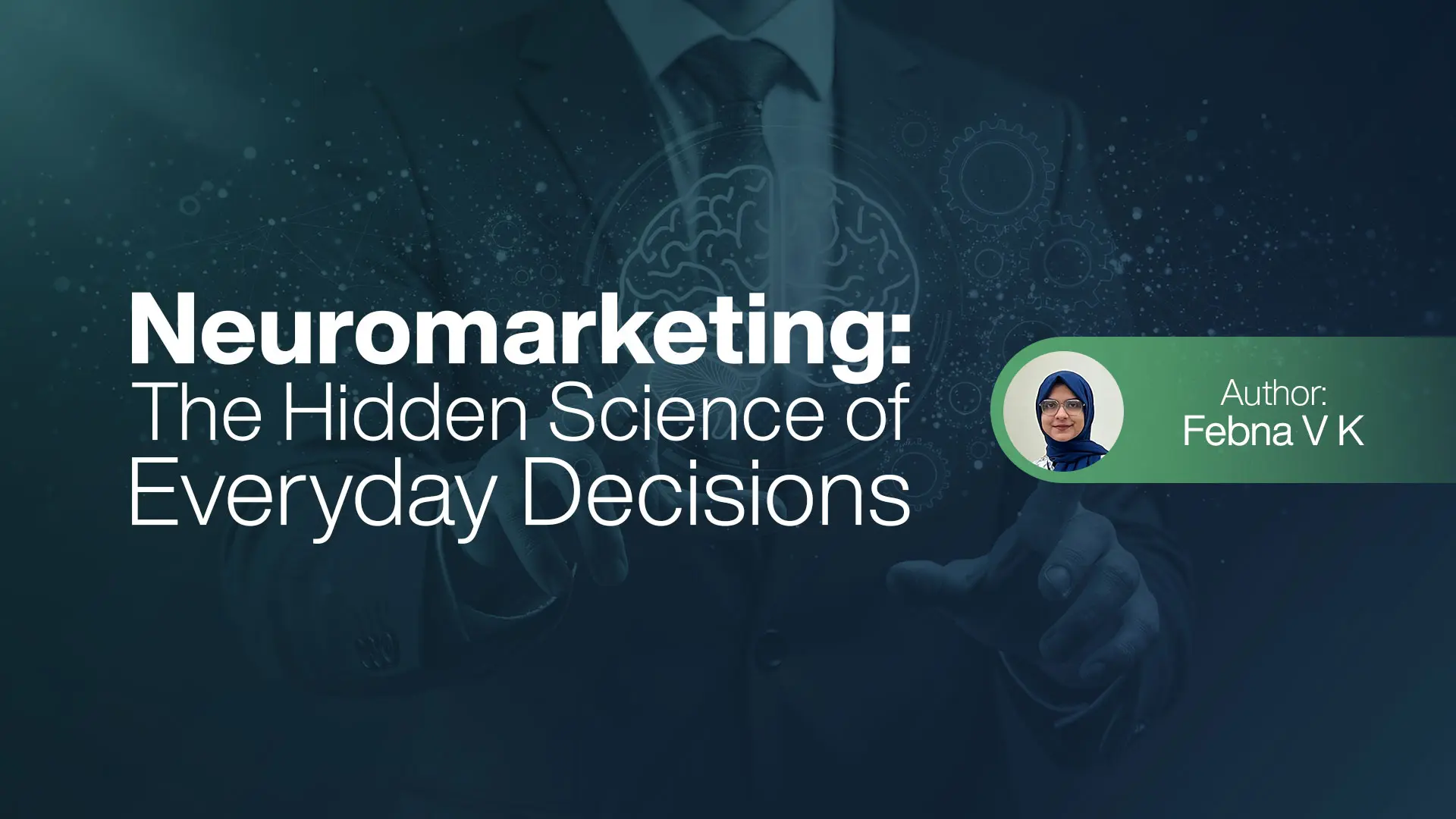 Neuromarketing The Hidden Science of Everyday Decisions