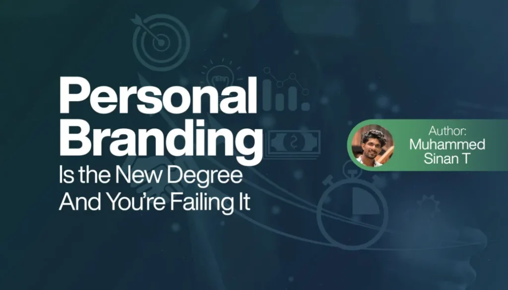 Personal Branding Is the New Degree And You are Failing It