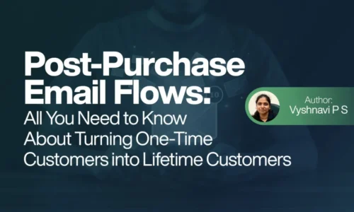 Post-Purchase Email Flows: All You Need to Know About Turning One-Time Customers into Lifetime Customers