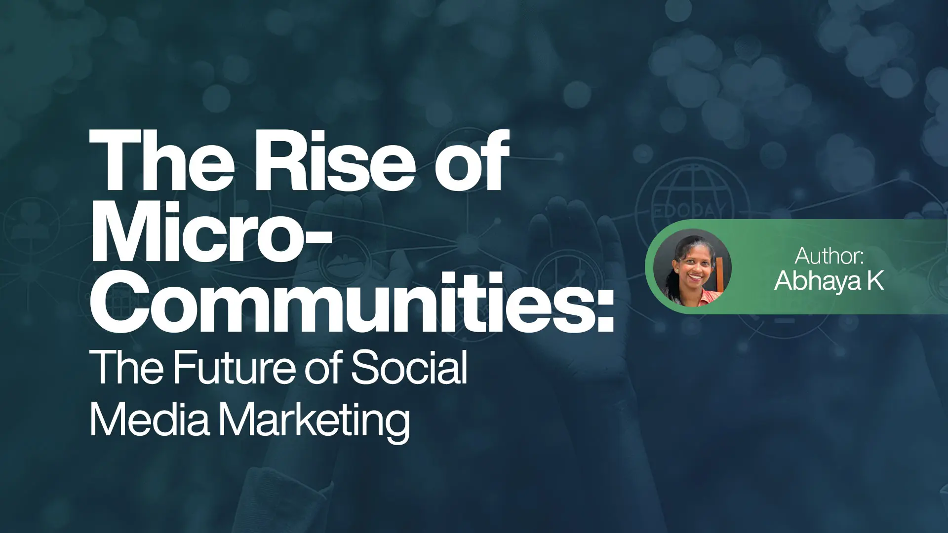 The Rise of Micro-Communities - The Future of Social Media Marketing