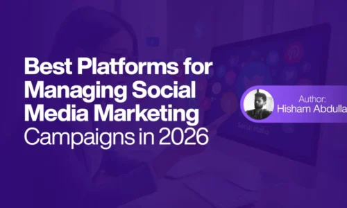 Best Platforms for Managing Social Media Marketing Campaigns in 2026