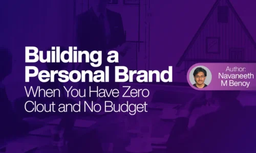 Building a Personal Brand When You Have Zero Clout and No Budget
