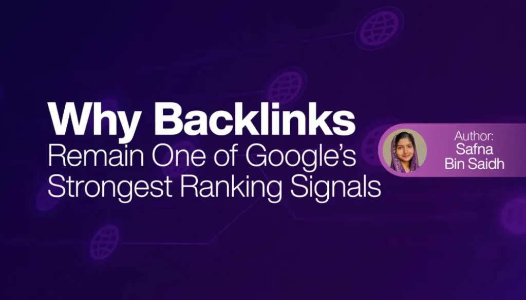 Why Backlinks Remain One of Googles Strongest Ranking Signals
