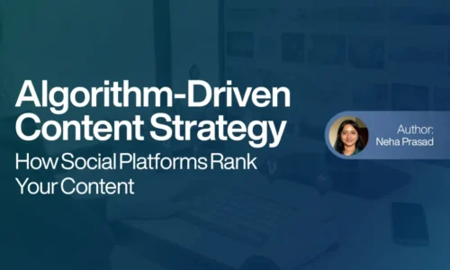 Algorithm-Driven Content Strategy - How Social Platforms Rank Your Content