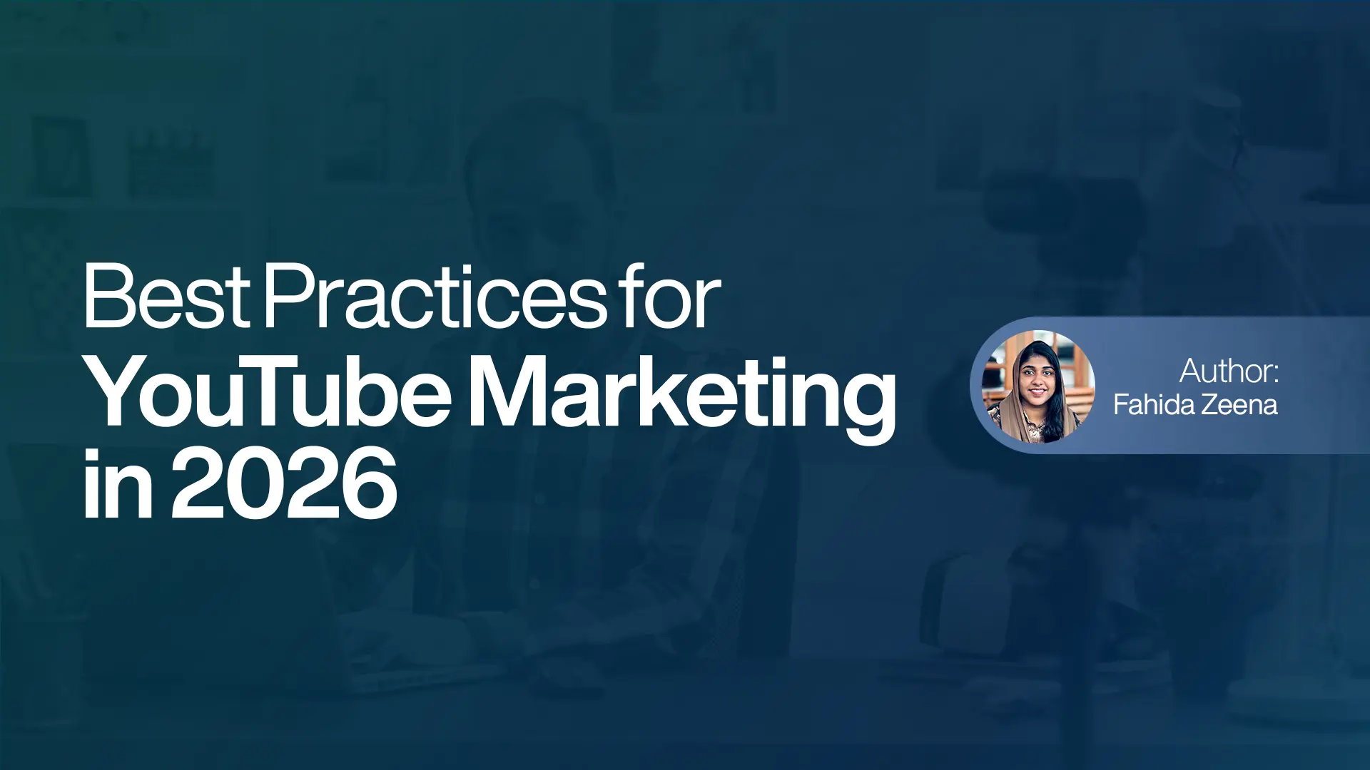 Best Practices for YouTube Marketing in 2026