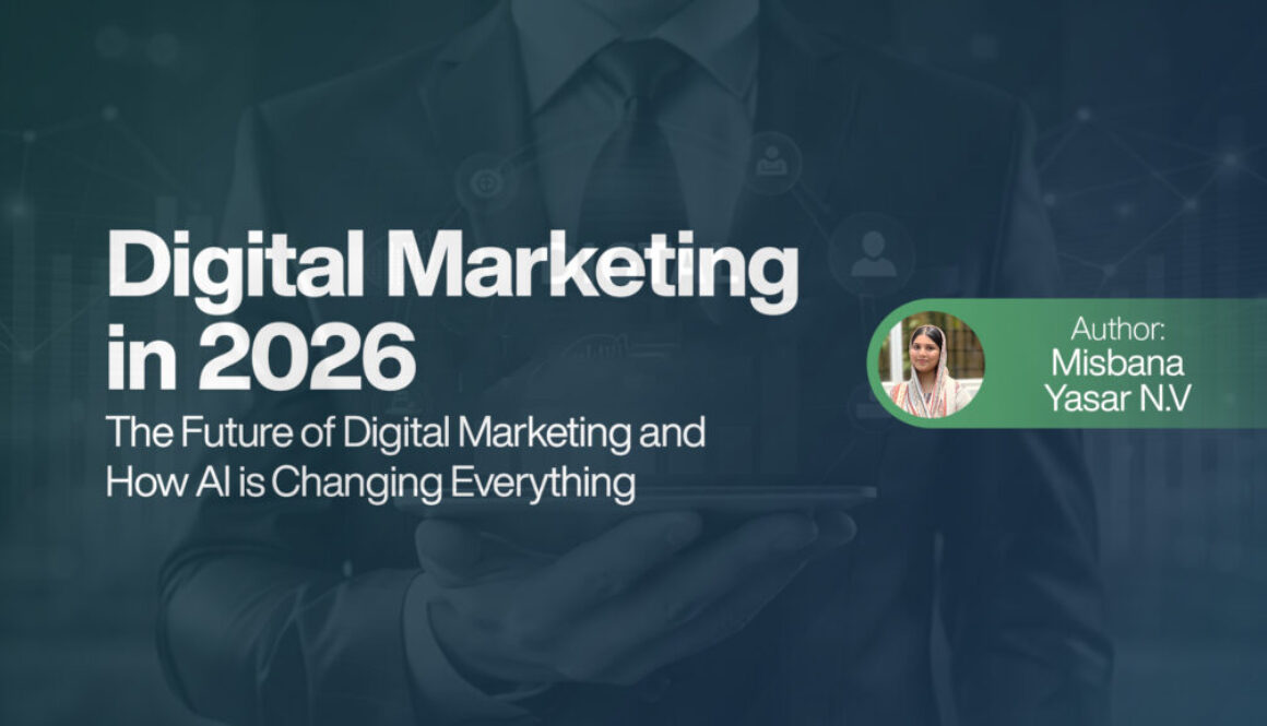 Digital Marketing in 2026 - The Future of Digital Marketing and How AI is Changing Everything