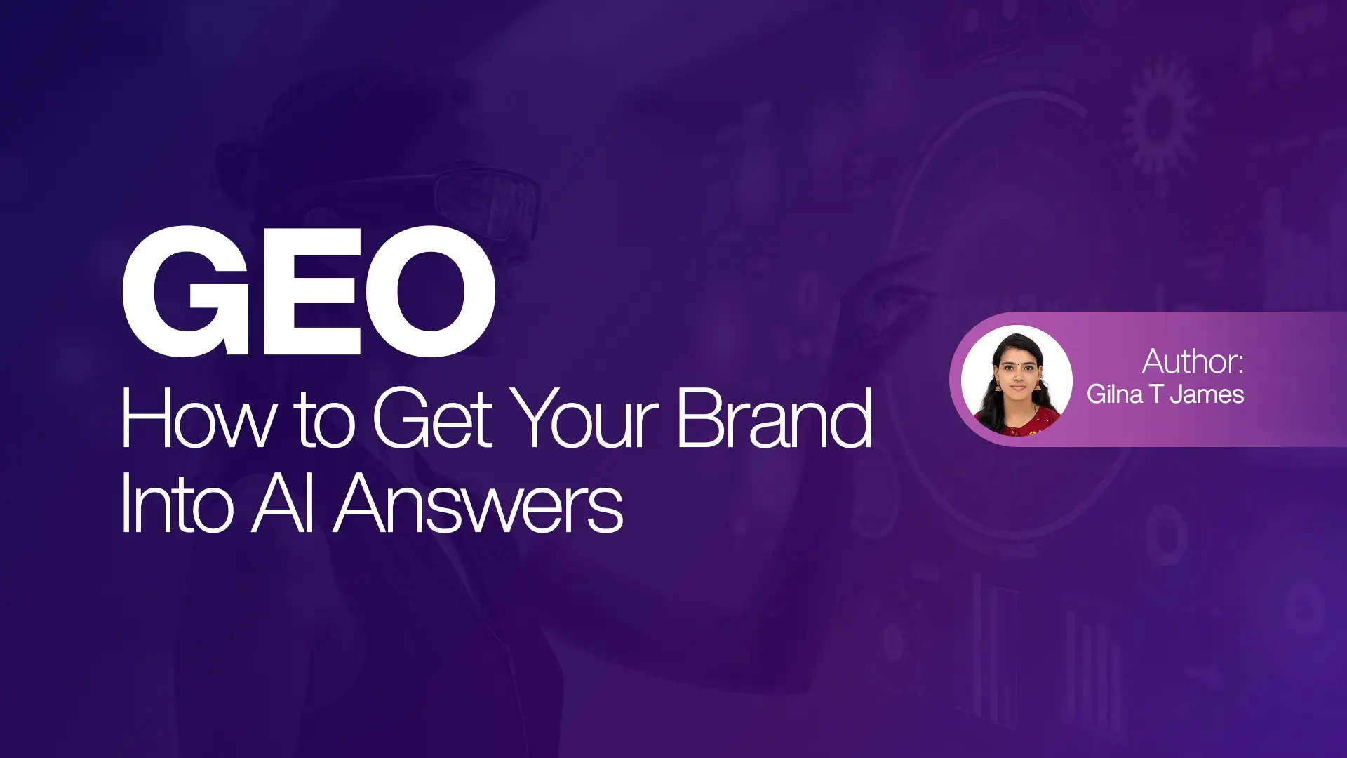 GEO - How to Get Your Brand Into AI Answers.