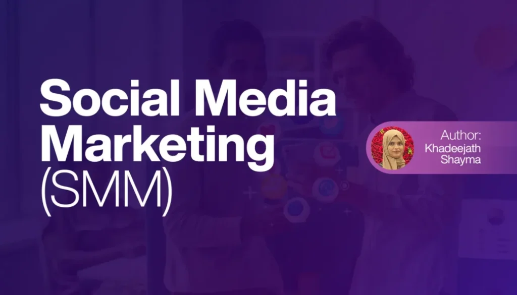 SOCIAL MEDIA MARKETING (SMM)