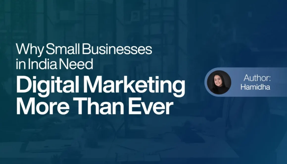 Why Small Businesses in India Need Digital Marketing More Than Ever
