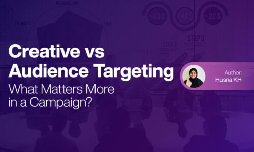 Creative vs Audience Targeting-What Matters More in a Campaign