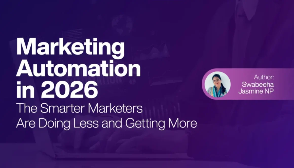 Marketing Automation in 2026 The Smarter Marketers Are Doing Less and Getting More
