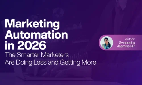 Marketing Automation in 2026 The Smarter Marketers Are Doing Less and Getting More