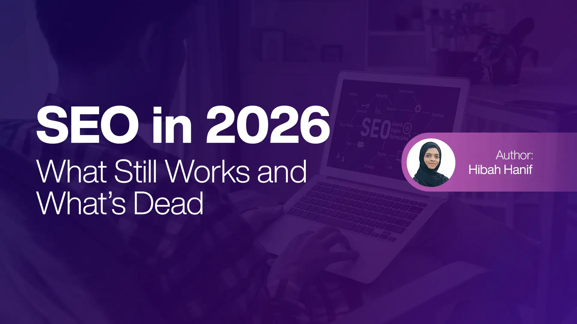 SEO in 2026 - What Still Works and What’s Dead