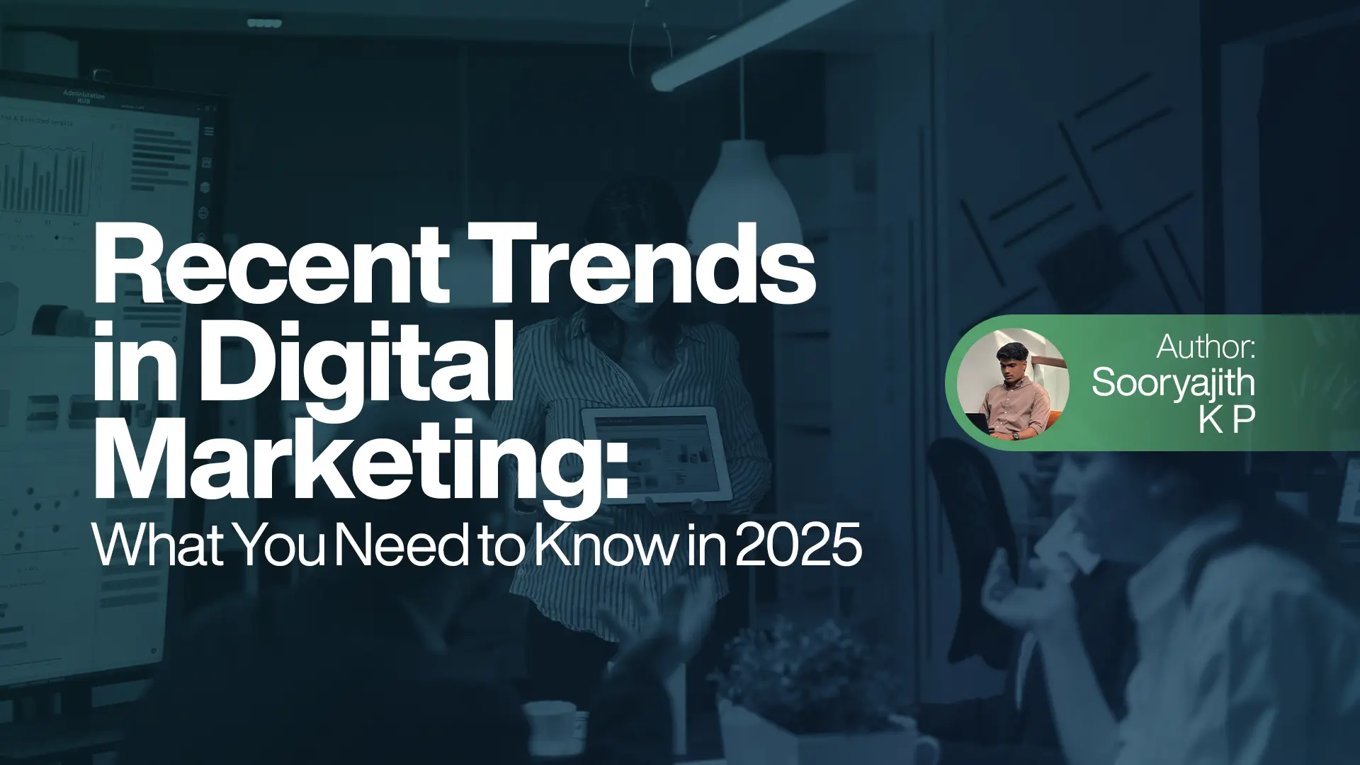 Recent Trends in Digital Marketing